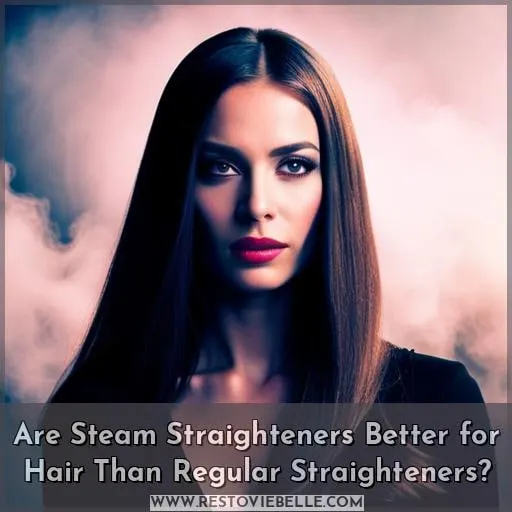 Are Steam Straighteners Better for Hair Than Regular Straighteners