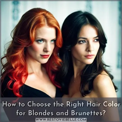 How to Choose the Right Hair Color for Blondes and Brunettes