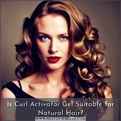 Is Curl Activator Gel Suitable for Natural Hair