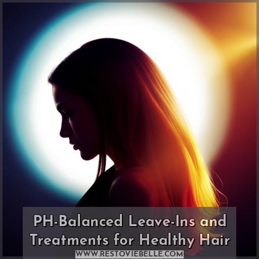 PH-Balanced Leave-Ins and Treatments for Healthy Hair