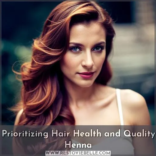Prioritizing Hair Health and Quality Henna
