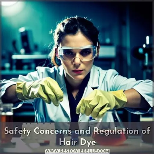 Safety Concerns and Regulation of Hair Dye