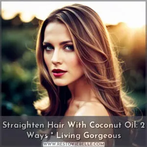 straightening hair with coconut oil