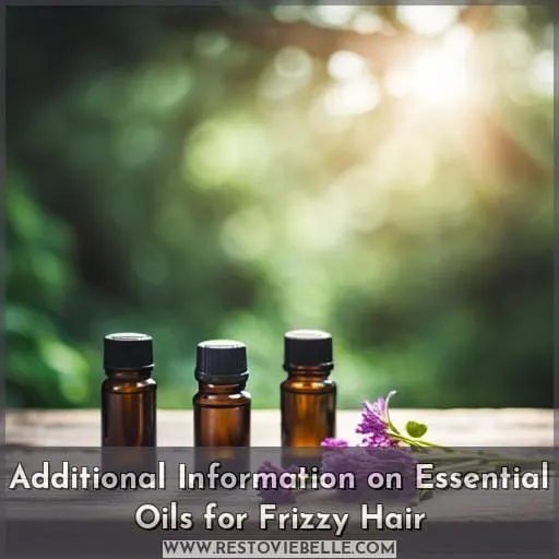 Additional Information on Essential Oils for Frizzy Hair