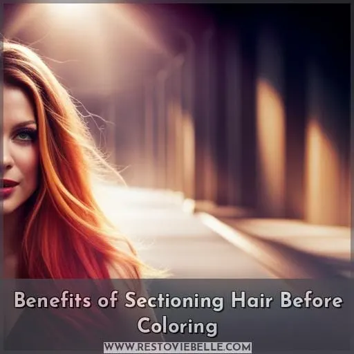 Benefits of Sectioning Hair Before Coloring