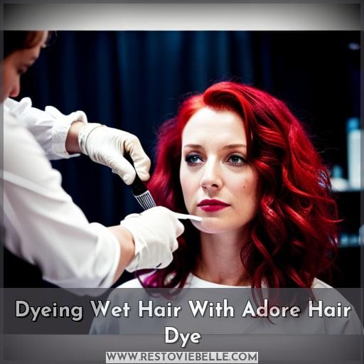 Dyeing Wet Hair With Adore Hair Dye