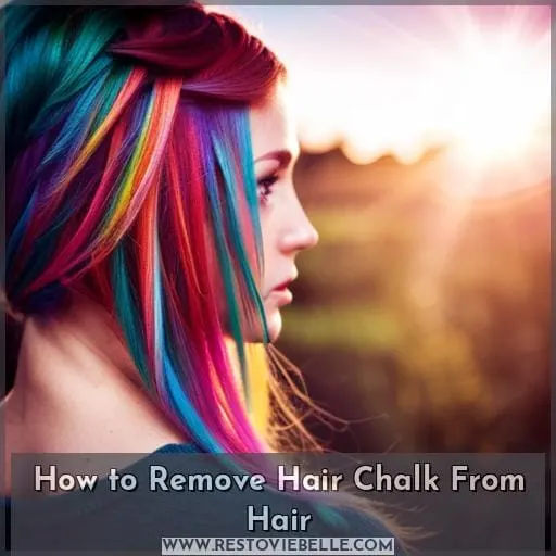 How to Remove Hair Chalk From Hair