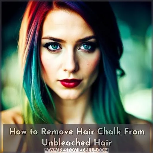 How to Remove Hair Chalk From Unbleached Hair