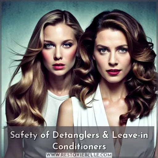 Safety of Detanglers & Leave-in Conditioners