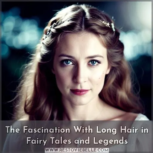 The Fascination With Long Hair in Fairy Tales and Legends