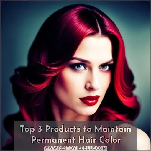 Top 3 Products to Maintain Permanent Hair Color