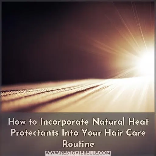 How to Incorporate Natural Heat Protectants Into Your Hair Care Routine