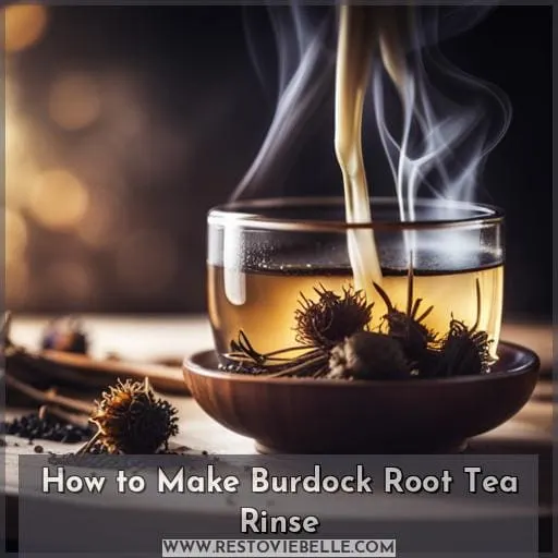 How to Make Burdock Root Tea Rinse