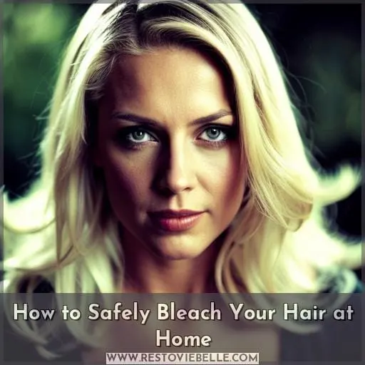 How to Safely Bleach Your Hair at Home