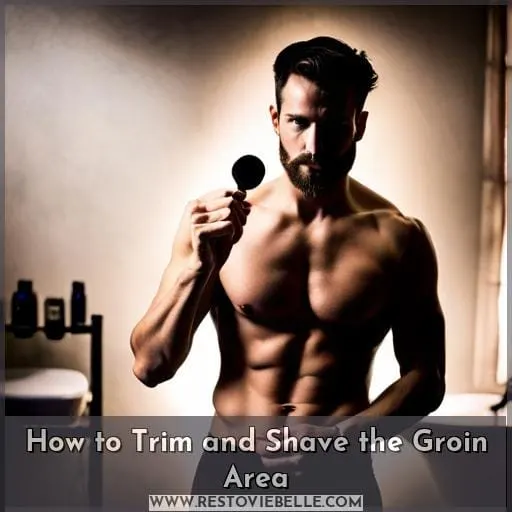 How to Trim and Shave the Groin Area