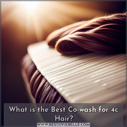 What is the Best Co-wash for 4c Hair