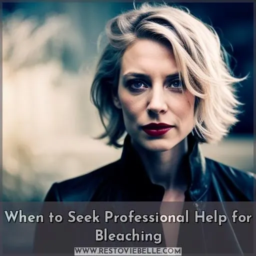 When to Seek Professional Help for Bleaching