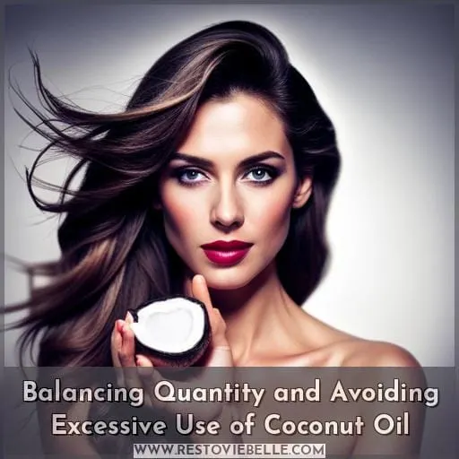 Balancing Quantity and Avoiding Excessive Use of Coconut Oil