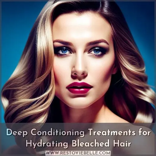 Deep Conditioning Treatments for Hydrating Bleached Hair