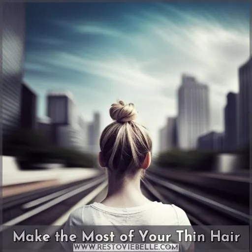 Make the Most of Your Thin Hair