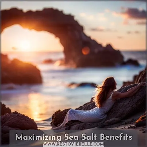 Maximizing Sea Salt Benefits