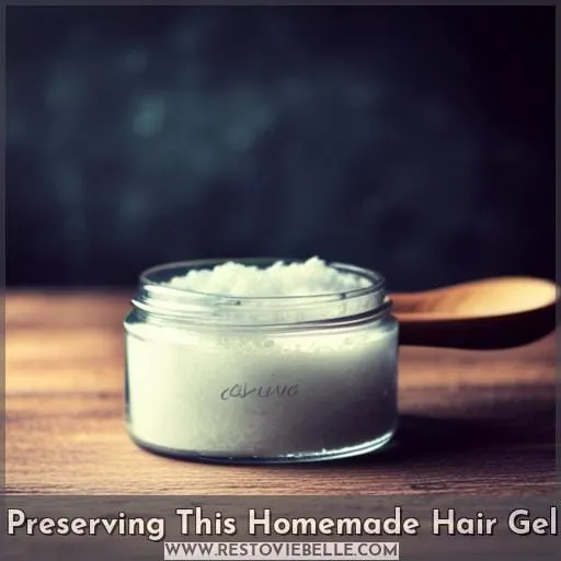 Preserving This Homemade Hair Gel