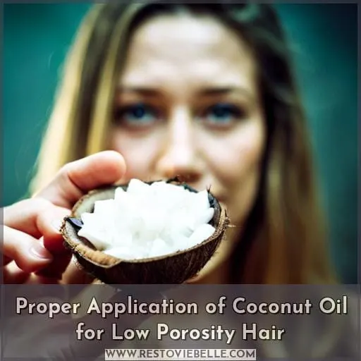 Proper Application of Coconut Oil for Low Porosity Hair