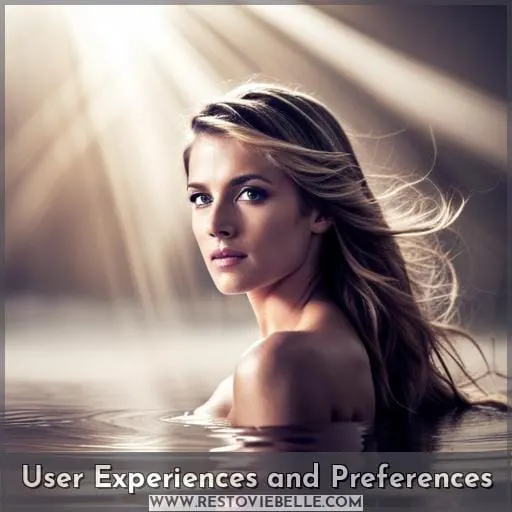 User Experiences and Preferences