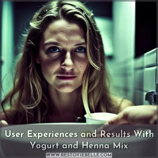 User Experiences and Results With Yogurt and Henna Mix