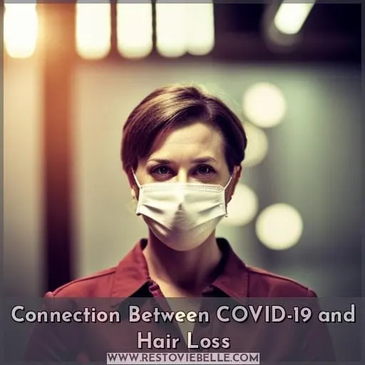 Connection Between COVID-19 and Hair Loss