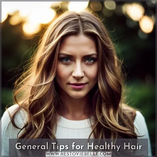 General Tips for Healthy Hair