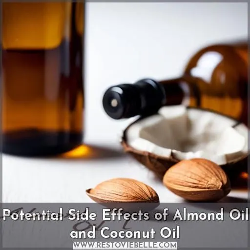 Potential Side Effects of Almond Oil and Coconut Oil