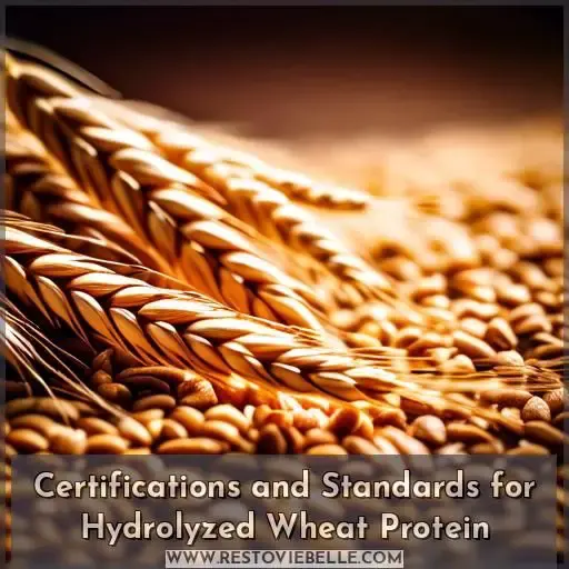 Certifications and Standards for Hydrolyzed Wheat Protein