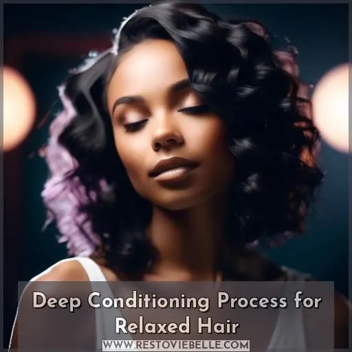 Deep Conditioning Process for Relaxed Hair