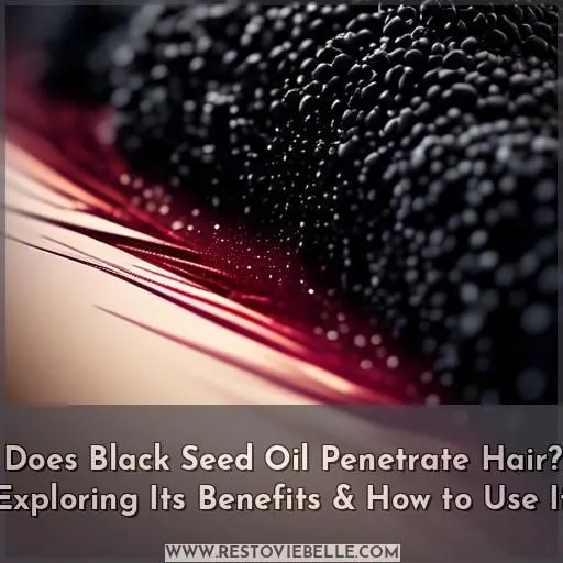 does black seed oil penetrate hair