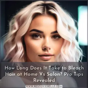 how long does it take to bleach hair at home and salon