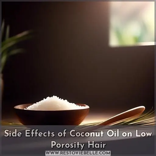 Side Effects of Coconut Oil on Low Porosity Hair