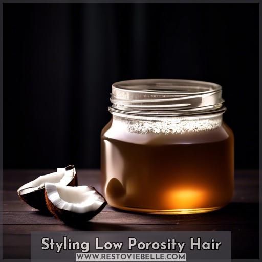 Styling Low Porosity Hair
