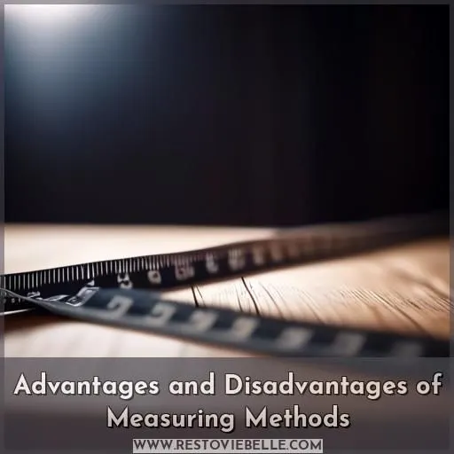Advantages and Disadvantages of Measuring Methods