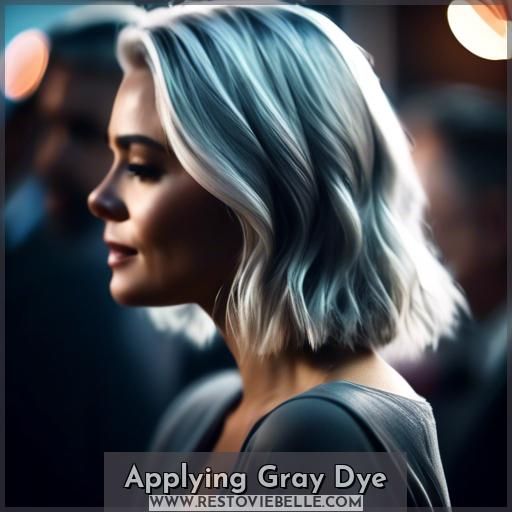 Applying Gray Dye