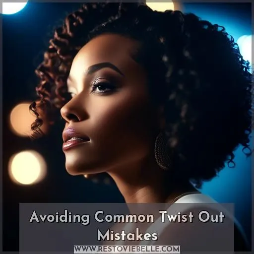 Avoiding Common Twist Out Mistakes