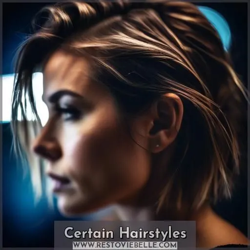 Certain Hairstyles