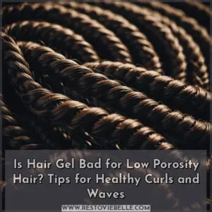 is hair gel bad for low porosity hair