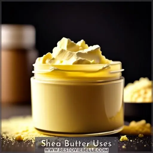 Shea Butter Uses