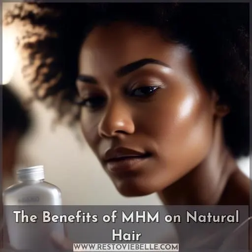 The Benefits of MHM on Natural Hair