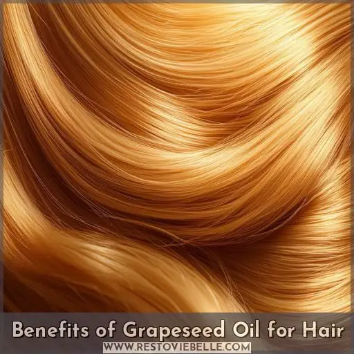 Benefits of Grapeseed Oil for Hair