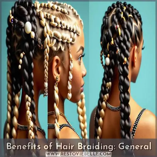 Benefits of Hair Braiding: General