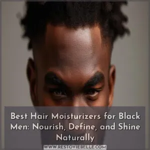 best hair moisturizer for black men