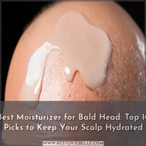 best moisturizer for bald head