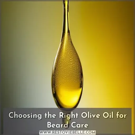 Choosing the Right Olive Oil for Beard Care